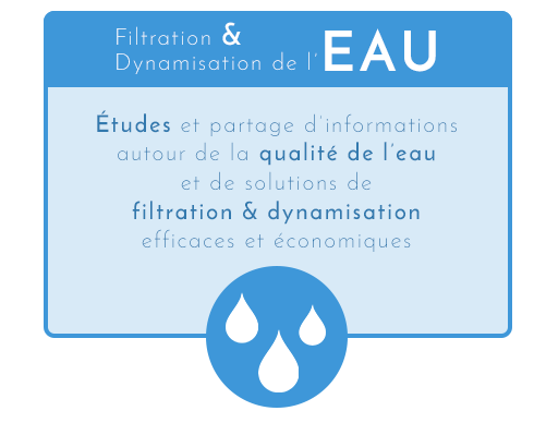 Filtration & Dynamisation de l'Eau